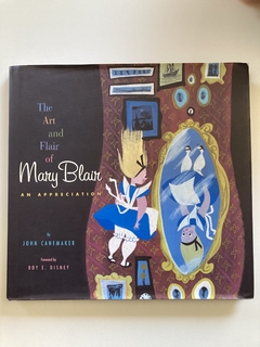 The Art And Flair Of Mary Blair - John Canemaker