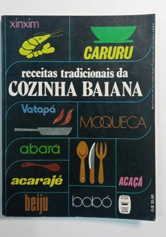 Receitas Tradicionais Da Cozinha Baiana - Ligia Junqueira