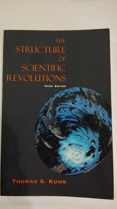 The Structure Of Scientific Revolutions - Thomas S Kuhn