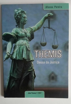 Themis - Deusa Da Justiça - Afonso Pereira