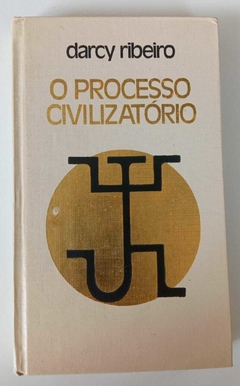 O Processo Civilizatório - Darcy Ribeiro