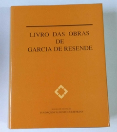 Livros Das Obras De Garcia De Resende - Fundação Calouste Gulbenkian