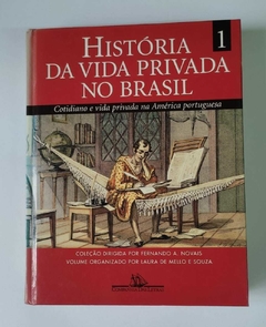 História Da Vida Privada No Brasil Volume 1 - Direção Fernando A Novais E Laura M E S