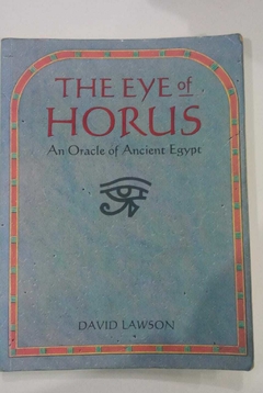 The Eye Of Horus - Na Oracle Of Ancient Egypc - David Lawson