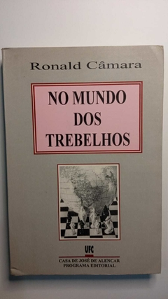 No Mundo Dos Trebelhos - Xadrez - Ronald Camara