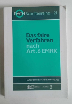 Das Faire Verfahren - Nach Art 6 Emrk - Dach Schriftenreihe 21