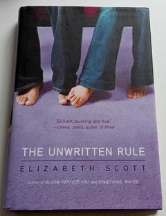 The Unwritten Rule - Brilliant, Touching, And True - Elizabeth Scott