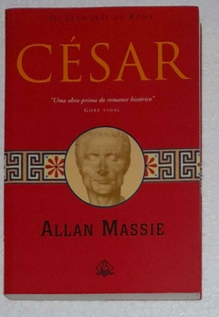 Os Senhores De Roma - Cesar - Allan Massie
