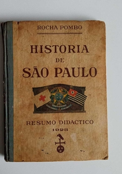 Historia De São Paulo - Resumo Didactico - 1923 - Rocha Pombo