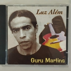 Cd - Guru Martins - Luz Além