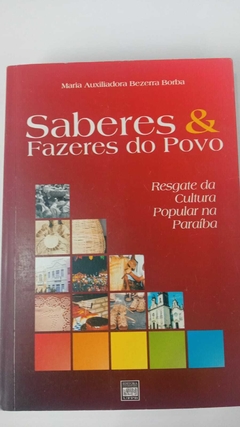 Saberes E Fazeres Do Povo - Autografado - Resgate Da Cultura Popular Na Paraíba - Maria Auxiliadora Bezerra Borba
