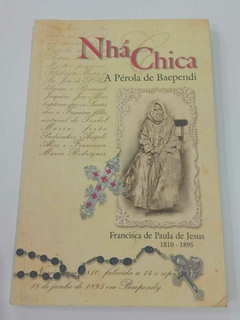 Nhá Chica - Apérola De Baependi - Francisca De Paula De Jesus - 1810 A 1895 - Org Irmã Célia S Cadorin