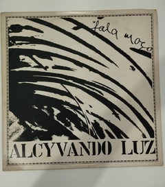 LP - ALCYVANDO LUZ - FALA MOÇO
