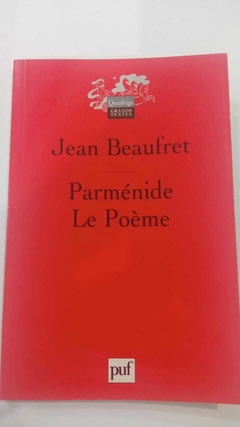 Parménide Le Poéme - Jean Beaufret