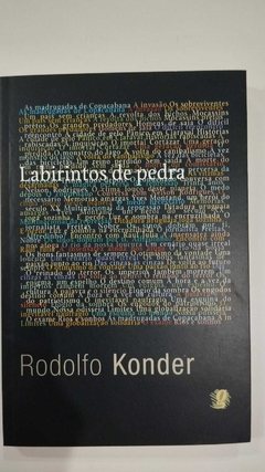 Labirintos De Pedra - Rodolfo Konder