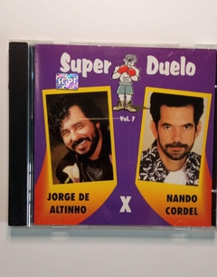 CD - Super Duelo Vol 7 - Jorge de Altinho x Nando Cordel