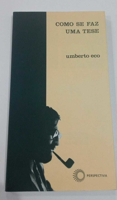 Como Se Faz Uma Tese - Umberto Eco
