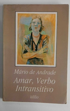 Amar Verbo Intransitivo - Mario De Andrade