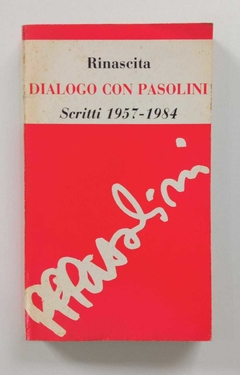 Rinascita - Dialogo Com Pasolini - Scritti 1957 - 1984 - Introd Di Gian Carlo Ferretti