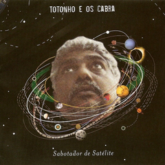 Cd - Totonho & Os Cabras - Sabotador De Satélites