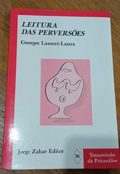 Leitura Das Pervesões - Transmissão Da Psicanálise - Georges Lanteri Laura