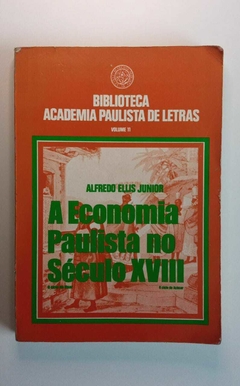 A Economia Paulista No Século Xviii - O Ciclo Do Muar - O Ciclo Do Açucar - - Alfredo Ellis Junior