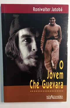 O Jovem Che Guevara - Autografado - Roniwalter Jatobá