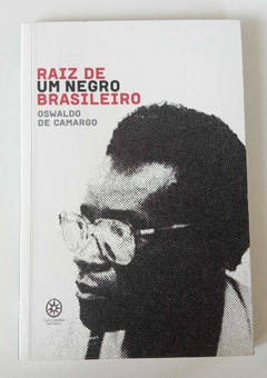 Raiz De Um Negro Brasileiro - Autografado - Oswaldo De Camargo