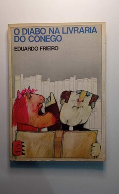 O Diabo Na Livraria Do Conego - Eduardo Frieiro