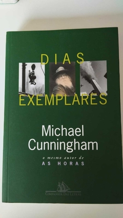 Dias Exemplares - Michael Cunningham