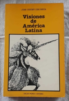 Visones De América Latina - Juan Gustavo Cobo Borda