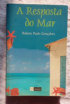 A Resposta Do Mar - Rubens Paulo Gonçalves
