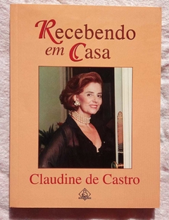 Recebendo Em Casa - Claudine De Castro