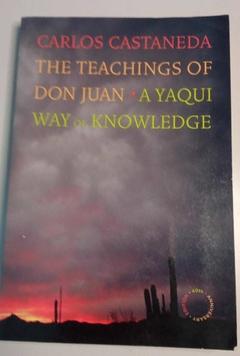The Teachings Of Don Juan - A Yaqui Way Of Knowledge - Carlos Castaneda