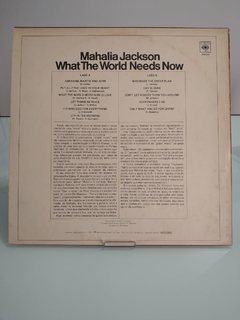 Lp - What The World Needs Now - Mahalia Jackson - Sebo Alternativa