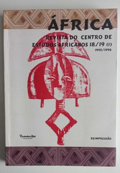 Africa - Revista Do Centro De Estudos Africanos 18/19 1 1995/1996 - Editora Humanistas