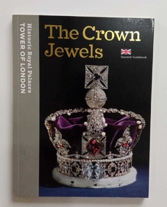 The Crown Jewels - Historic Rayal Palaces Tower Of London - The Crowsouvenir Guidebbook