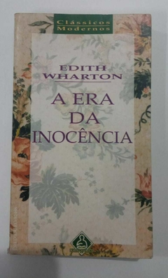 A Era Da Inocencia - Edith Wharton