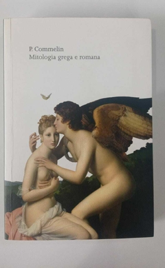 Mitologia Grega E Romana - P Commelin