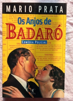 Os Anjos De Badaró - Comédia Policial - Mario Prata
