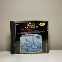 CD - Bach and His Predecessors