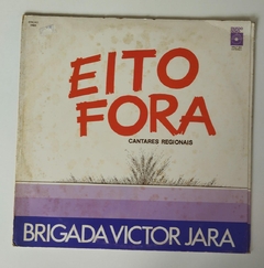 LP - BRIGADA VICTOR JARA - EITO FORA - 1983