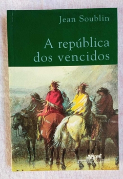 A República Dos Vencidos - Jean Soublin