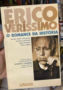 Erico Verissimo O Romance Da Historia - Pesavento Leenhardt Chiappini Aguiar