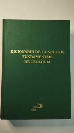Dicionario De Conceitos Fundamentais De Teologia - Dirigido Por Peter Eicher