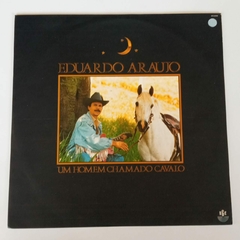 LP - EDUARDO ARAUJO - UM HOMEM CHAMADO CAVALO - 1987