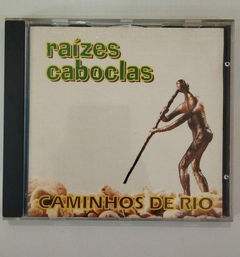 Cd - Raizes Caboclas - Caminhos de Rio