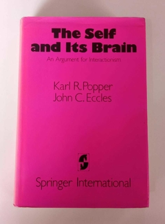 The Self And Its Brain - Na Argument For Interactionism - Karl R Popper - John C Eccles