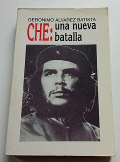 Che - Uma Nueva Batalla - Geronimo Alvarez Batista