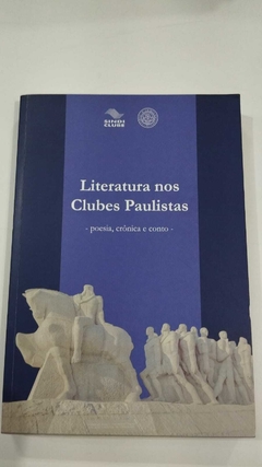 Literatura Nos Clubes Paulistas - Poesia Cronica E Conto - Sindiclube